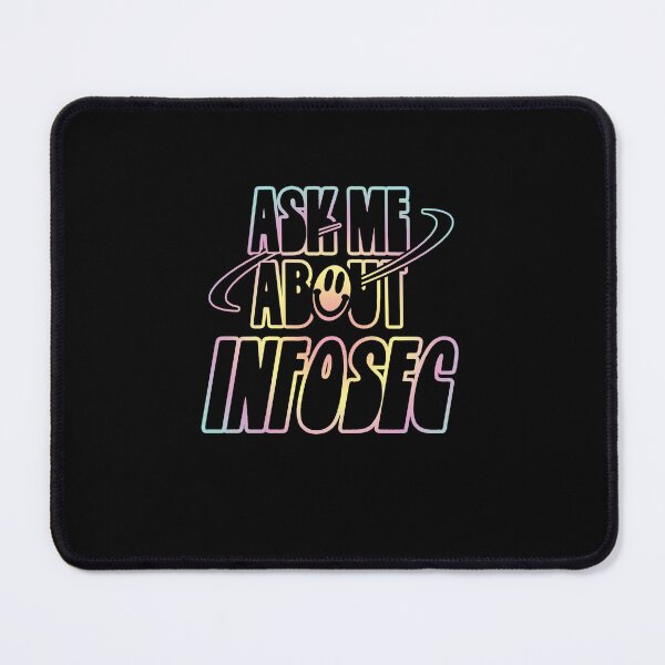 Item preview, Ask Me About Infosec designed and sold by orlumbuspirate.