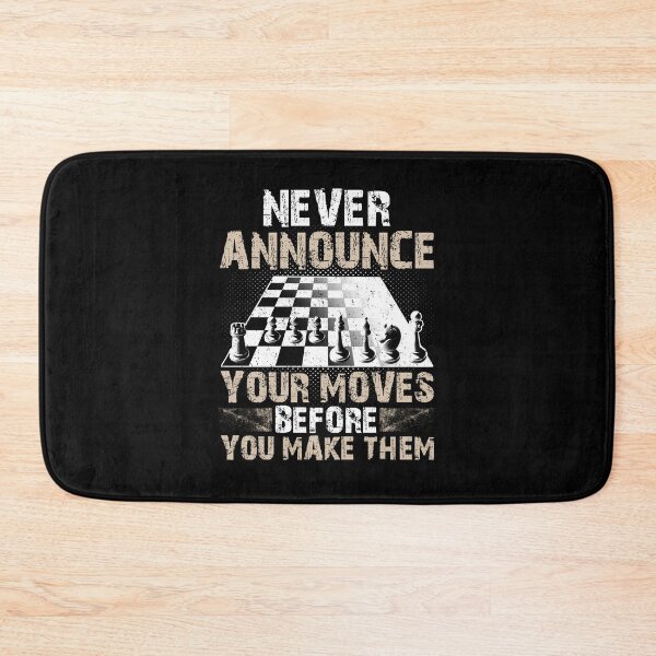 Item preview, Never Announce Your Moves Before You Make Them designed and sold by BeanxMax.