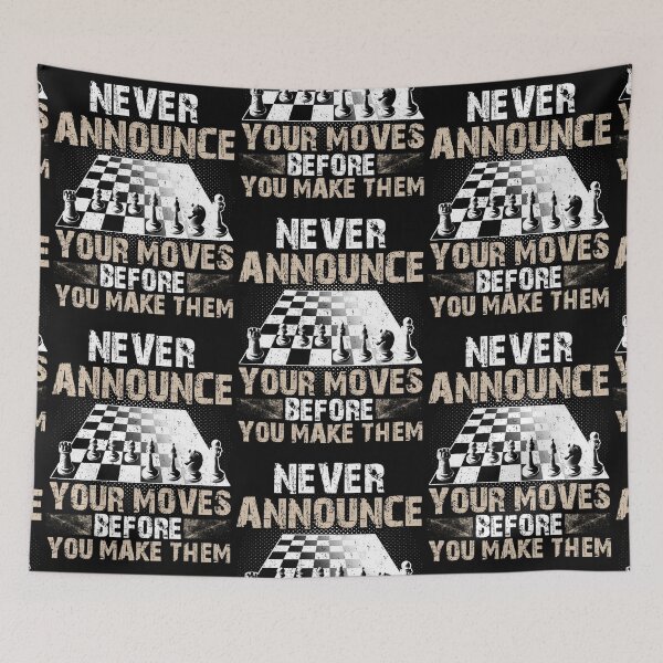 Item preview, Never Announce Your Moves Before You Make Them designed and sold by BeanxMax.