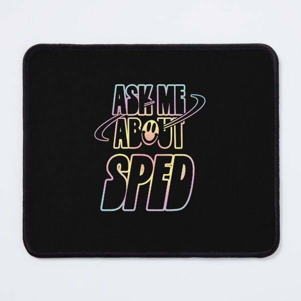 Item preview, Ask Me About SPED designed and sold by orlumbuspirate.