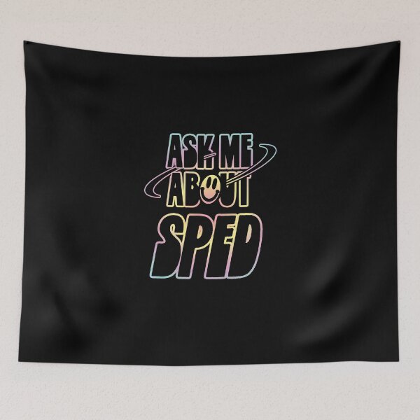 Item preview, Ask Me About SPED designed and sold by orlumbuspirate.