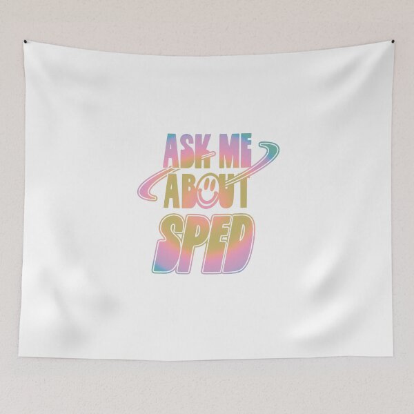 Item preview, Ask Me About SPED designed and sold by orlumbuspirate.