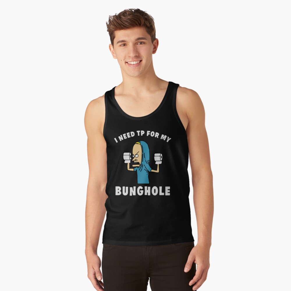 Discover Beavis I Need Tp For My Bunghole Tank Top