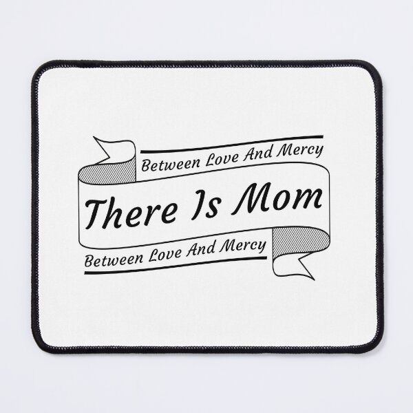 Item preview, between love and mercy there is mom designed and sold by MOONINSPIRATION.