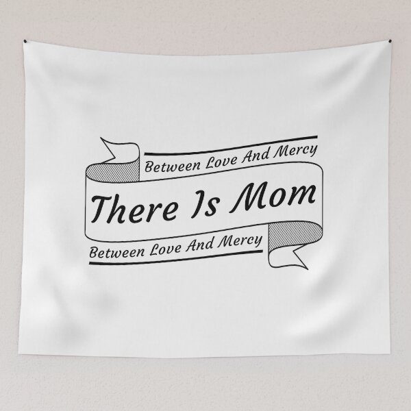 Item preview, between love and mercy there is mom designed and sold by MOONINSPIRATION.