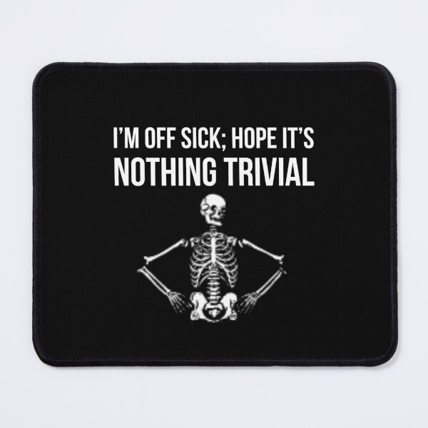Item preview, Off sick Skeleton designed and sold by Slogans4u.