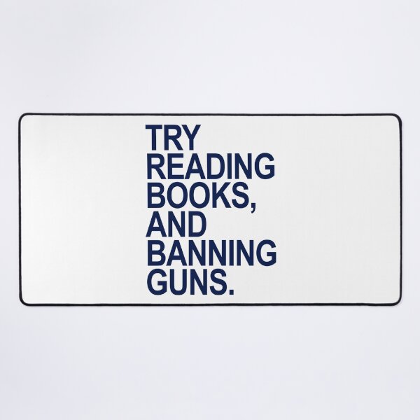 Item preview, Try Reading Books and Banning Guns Sweatshirt designed and sold by AnthonyDagmar.
