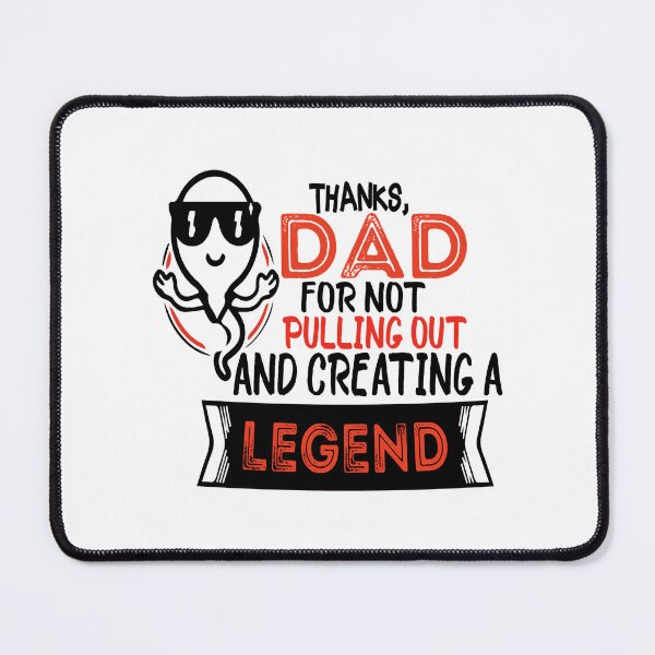 Item preview, thanks dad for not pulling out and creating a legend, Funny Dad designed and sold by WellingtonAdams.