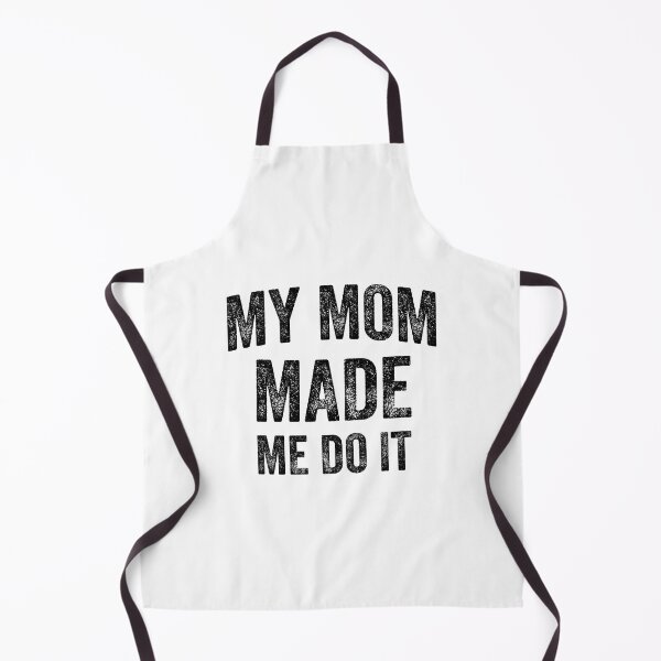 Item preview, My Mom Made Me Do It (Black) designed and sold by STUDIO-72.
