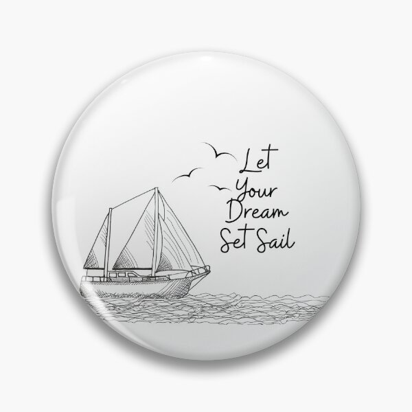 Item preview, Let Your Dream Set Sail designed and sold by Steff-Box.