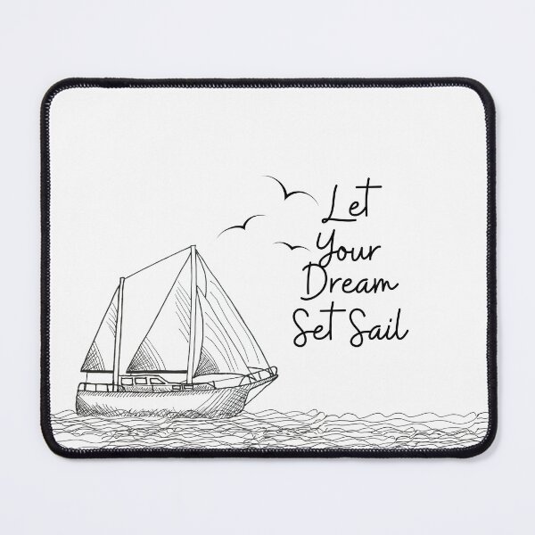 Item preview, Let Your Dream Set Sail designed and sold by Steff-Box.