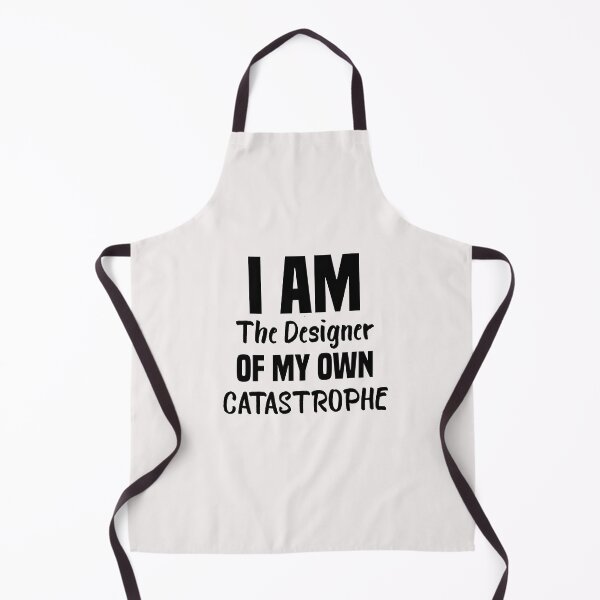 Item preview, funny i am the designer of my own catastrophe designed and sold by Crystakim.
