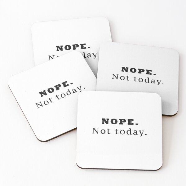 Item preview, nope, not today designed and sold by Yass-s.
