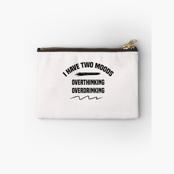 Item preview, funny i have two moods overthinking and over drinking designed and sold by Crystakim.