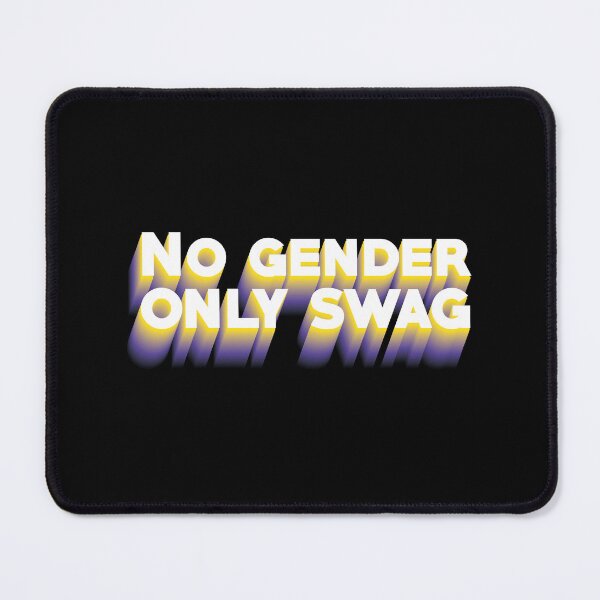 Item preview, No gender only swag designed and sold by MemeSaranchez.