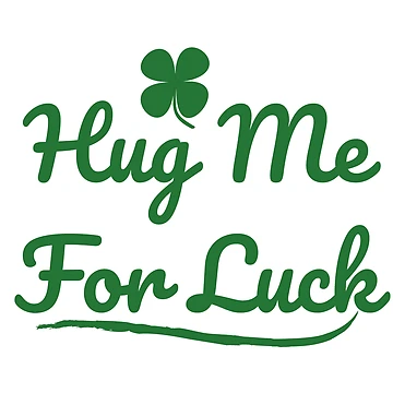 Artwork thumbnail, Hug Me For Luck by Dynamic-Design
