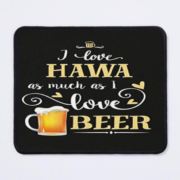Item preview, I LOVE HAWA 4EVER designed and sold by bgyg.