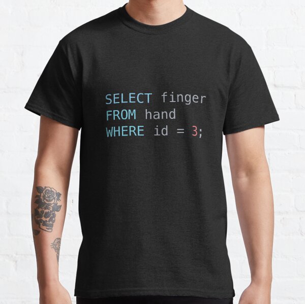 SQL Middle Finger Classic T-Shirt