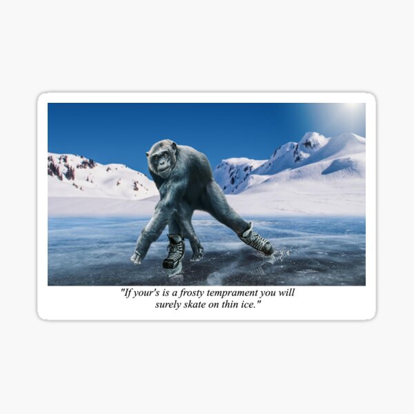 Item preview, Fantasy Quote Quotation Monkey Skating on Thin Ice Warning  designed and sold by NovawayDirect.