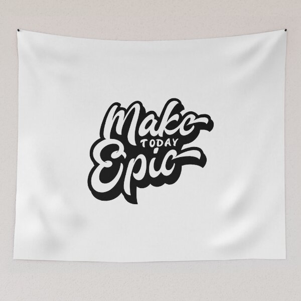 Item preview, MAKE TODAY EPIC designed and sold by DeversDesigns.