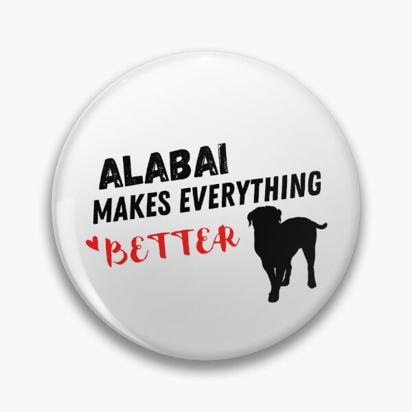 Item preview,  Alabai Makes Everything Better , Alabai Design  designed and sold by Every Pet  Shirts.