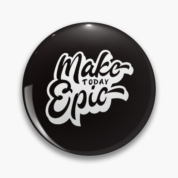 Item preview, MAKE TODAY EPIC designed and sold by DeversDesigns.