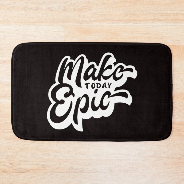 Item preview, MAKE TODAY EPIC designed and sold by DeversDesigns.