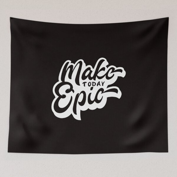 Item preview, MAKE TODAY EPIC designed and sold by DeversDesigns.