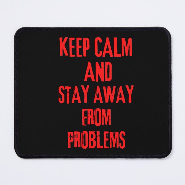 Item preview, Keep Calm and Stay Away From Problems Cool Typography designed and sold by garniturex.