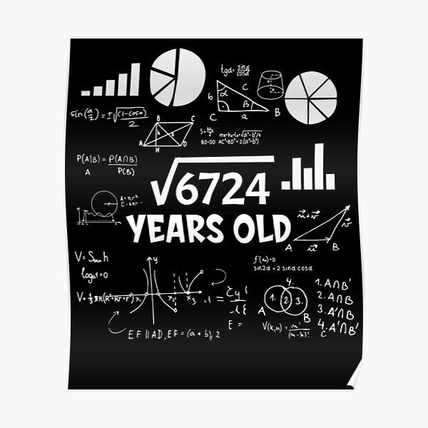 square-root-of-6724-math-bday-82nd-birthday-82-years-old-poster-by