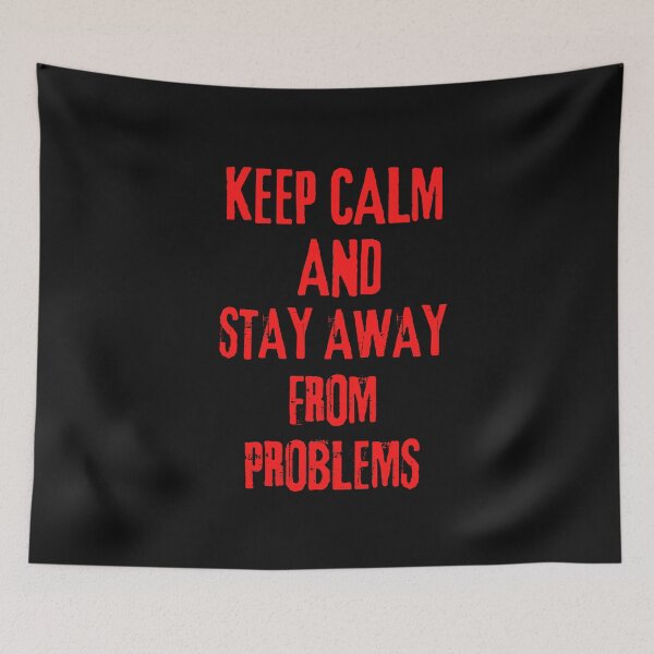 Item preview, Keep Calm and Stay Away From Problems Cool Typography  designed and sold by garniturex.