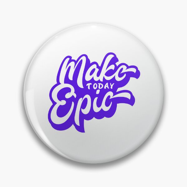Item preview, MAKE TODAY EPIC designed and sold by DeversDesigns.