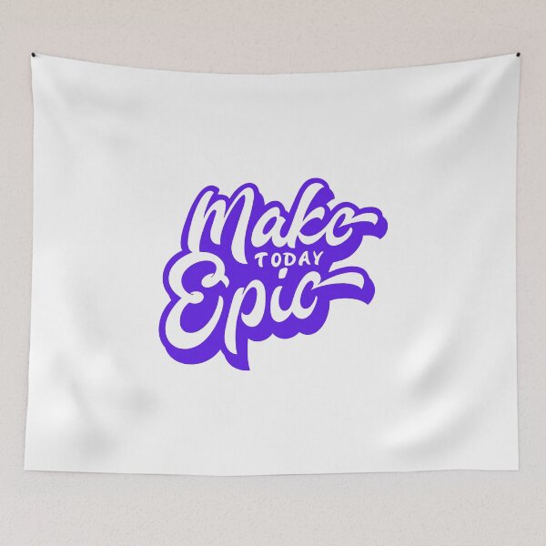 Item preview, MAKE TODAY EPIC designed and sold by DeversDesigns.