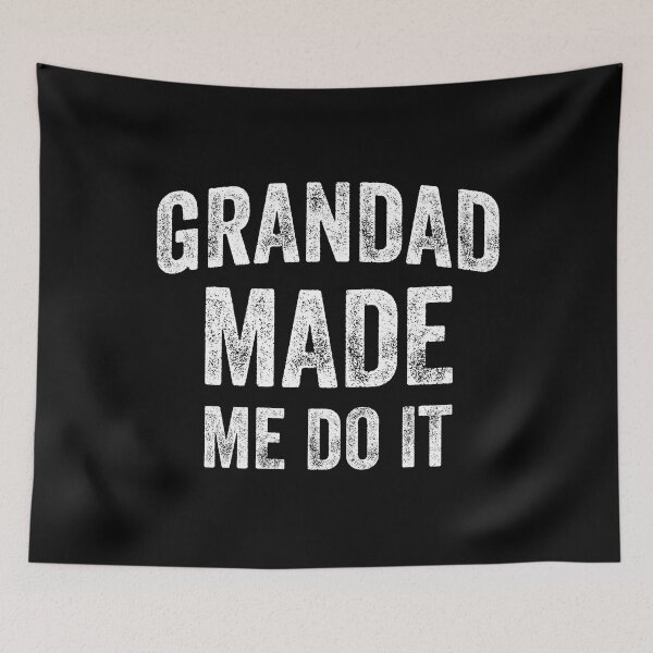 Item preview, Grandad Made Me Do It (White) designed and sold by STUDIO-72.