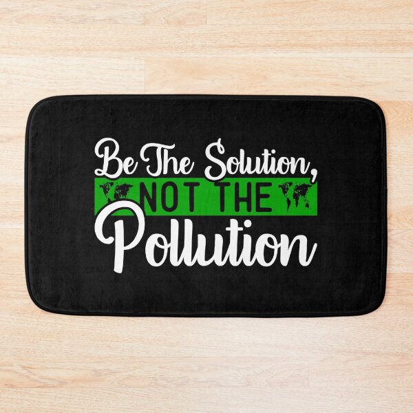 Item preview, Be the solution not the pollution  designed and sold by pnkpopcorn.