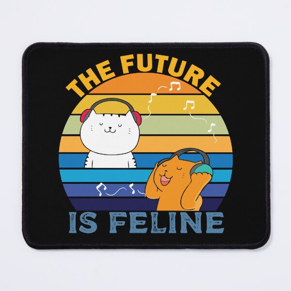 Item preview, The future is Feline designed and sold by Xavia-blue.