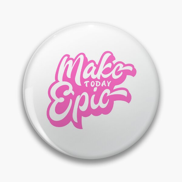 Item preview, MAKE TODAY EPIC designed and sold by DeversDesigns.