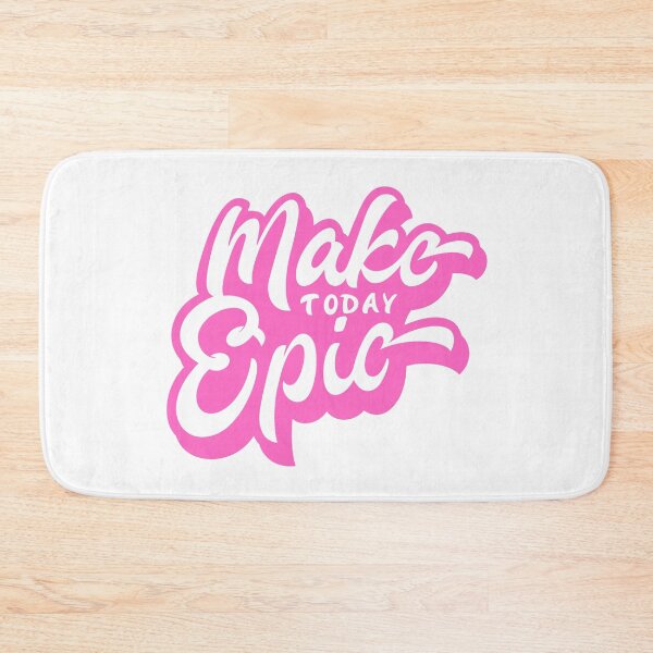 Item preview, MAKE TODAY EPIC designed and sold by DeversDesigns.