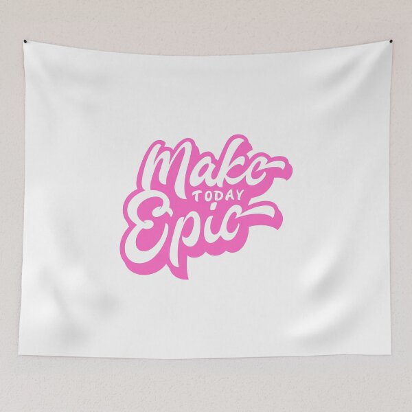 Item preview, MAKE TODAY EPIC designed and sold by DeversDesigns.