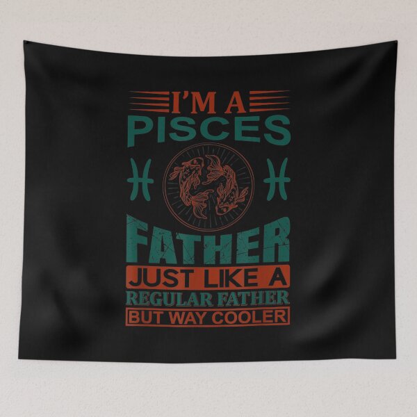 Item preview, I Am A Pisces Father Like A Regular One But Only Way Cooler  designed and sold by vergielx.