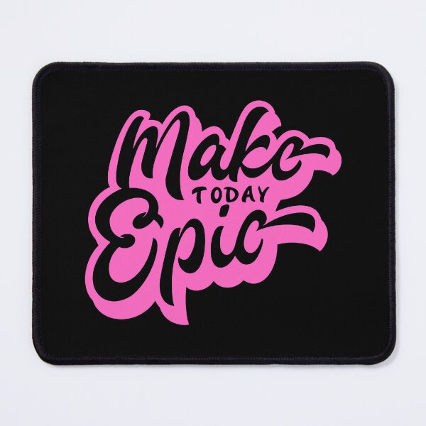 Item preview, MAKE TODAY EPIC designed and sold by DeversDesigns.