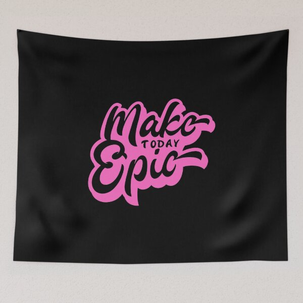 Item preview, MAKE TODAY EPIC designed and sold by DeversDesigns.
