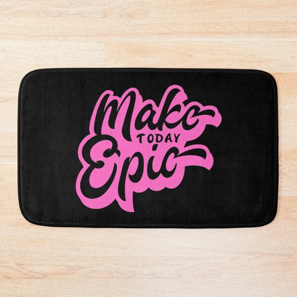 Item preview, MAKE TODAY EPIC designed and sold by DeversDesigns.