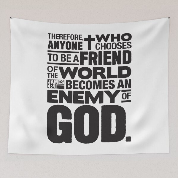 Item preview, James 4:4 Enemy of God designed and sold by plushism.