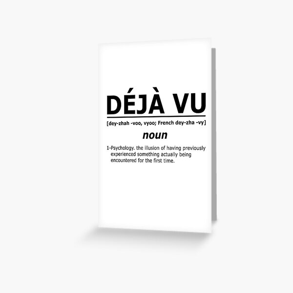 Item preview, Déjà vu Definition - Been Encountered Before designed and sold by Ali sk54.