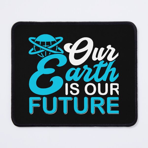 Item preview, Our earth is our future designed and sold by pnkpopcorn.
