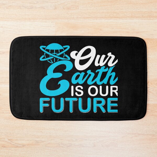 Item preview, Our earth is our future designed and sold by pnkpopcorn.
