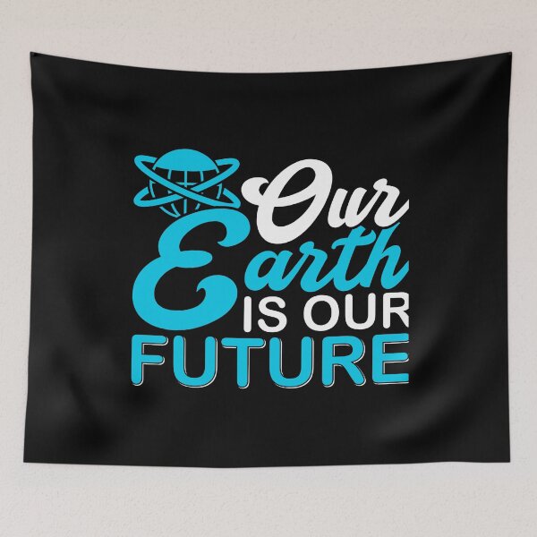 Item preview, Our earth is our future designed and sold by pnkpopcorn.