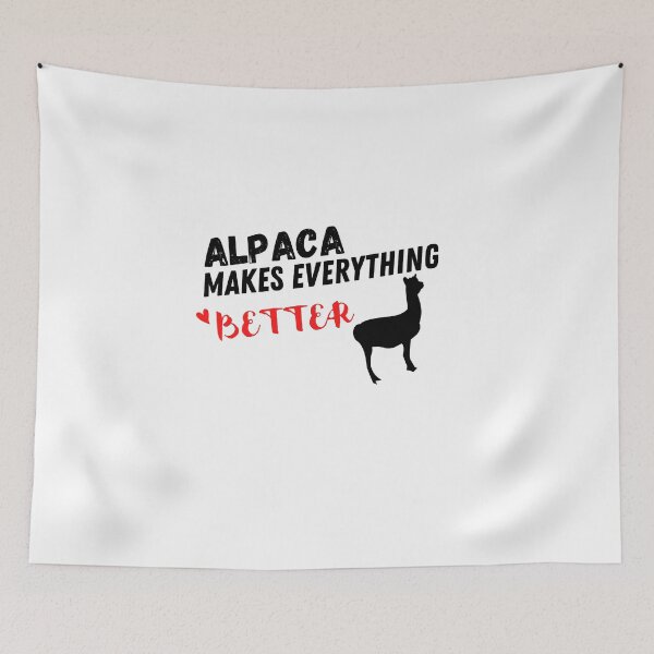 Item preview, Alpaca Makes Everything Better , Alpaca  Design  designed and sold by Every Pet  Shirts.