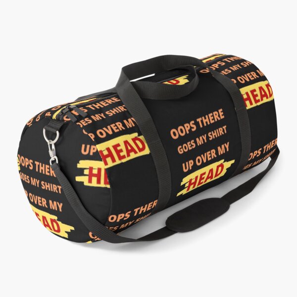 Item preview, Oops there goes my shirt up over my head - funny quotes designed and sold by BhavyaBathla.